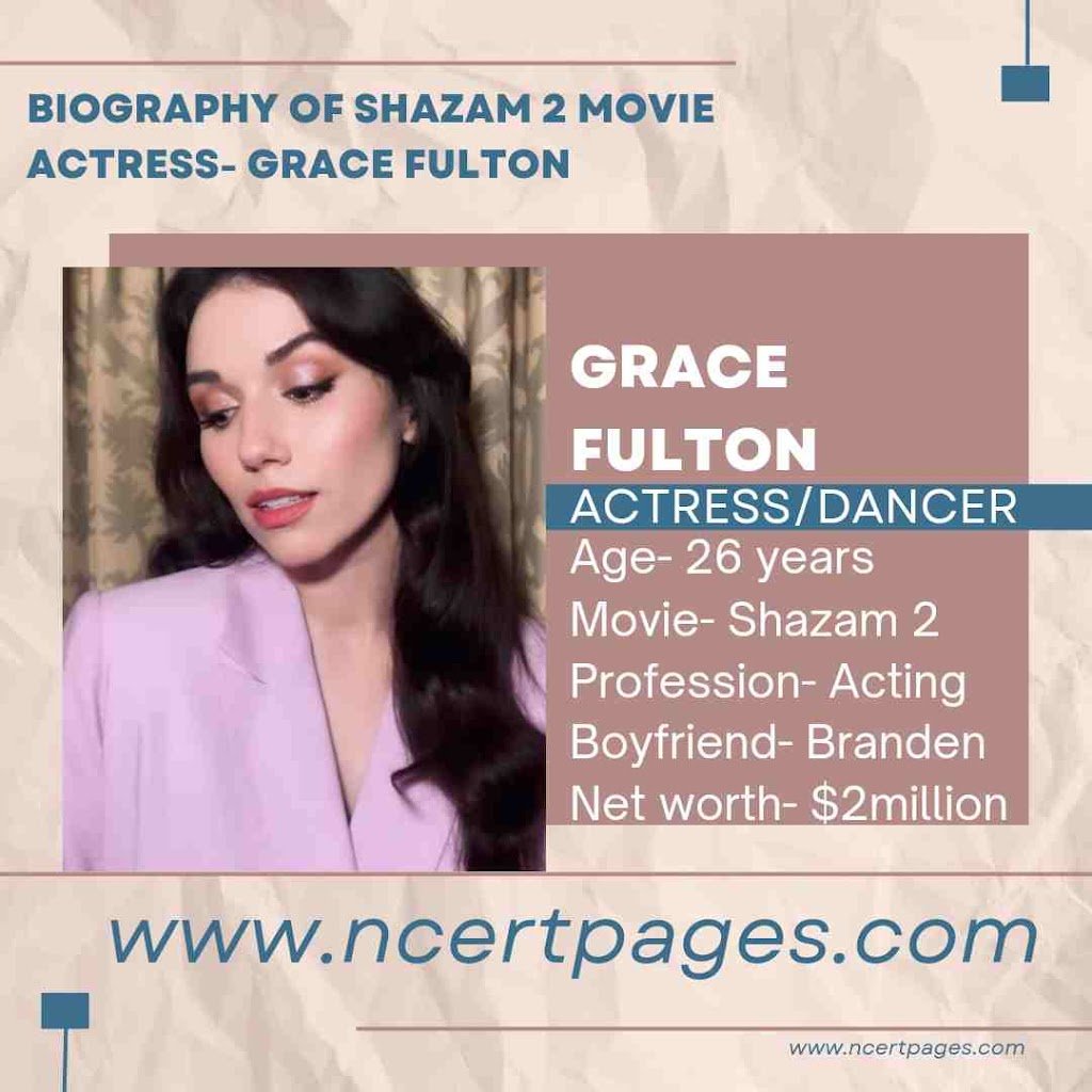 Shazam 2 Actress Grace Fulton – Age, Movies, Height, Net Worth, and Wikipedia